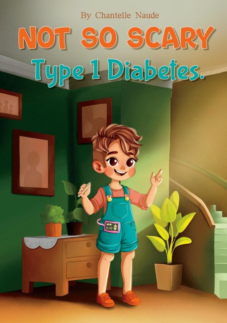 Not So Scary: Type 1 Diabetes