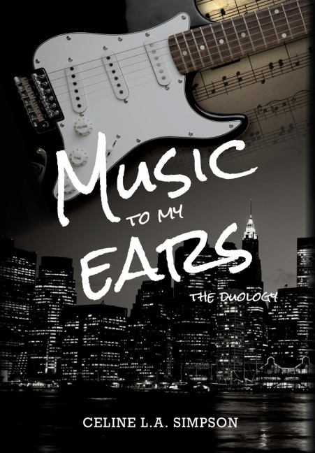 Music To My Ears: The Duology: A Rockstar Romance