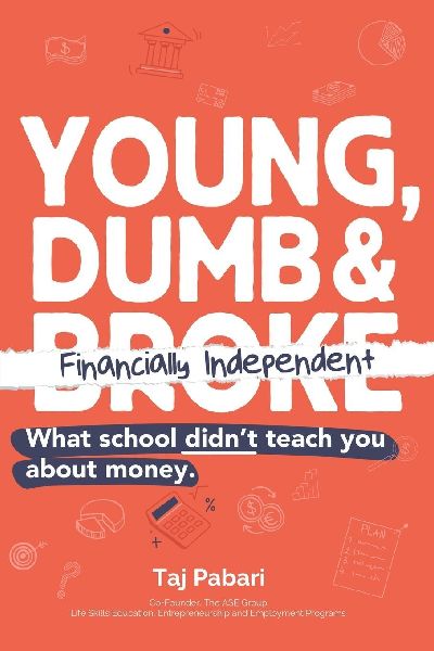 Young, Dumb and Financially Independent: What school didnt teach you about money