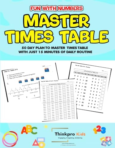 Fun with Numbers - Master Times Table 50 Day Plan to Master Times Table with Just 15 Minutes of Daily Routine