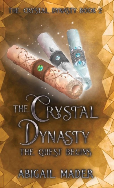 The Crystal Dynasty The Quest Begins
