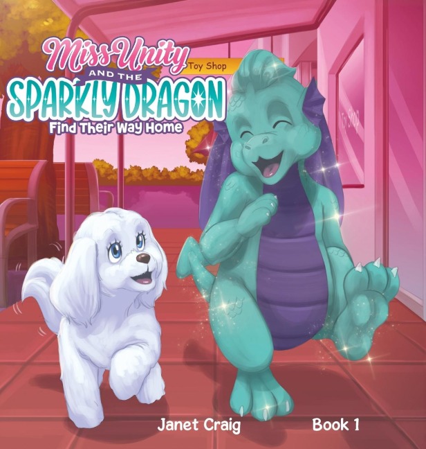 Miss Unity and the Sparkly Dragon Find Their Way Home