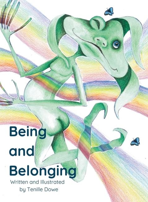 Being and Belonging: A story about identity, friendship, connection and finding your place in the world