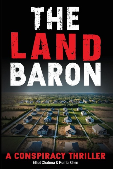 The Land Baron: A Conspiracy Thriller