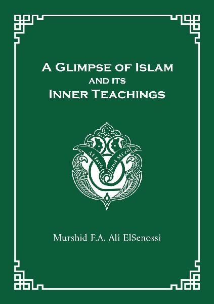 A Glimpse of Islam and its Inner Teachings