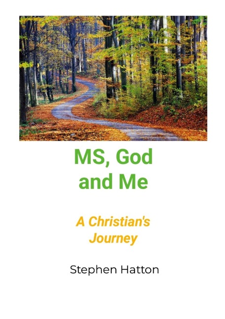 MS God and Me: A Christians Journey