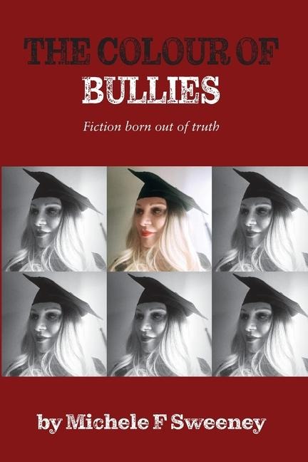 The Colour of Bullies: Fiction born out of truth