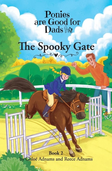 The Spooky Gate: Ponies are Good for Dads: Book 2