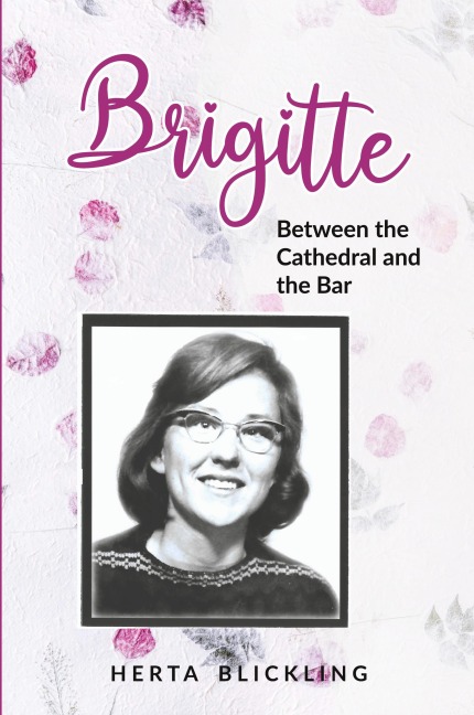 Brigitte: Between the Cathedral and the Bar (A Spiritual Journey): Zwischen Kathedrale und Thek (Eine Spirituelle Reise)