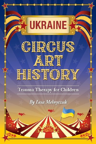 Circus Art History: Trauma Therapy for Children