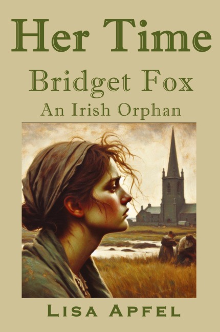 Her Time, Bridget Fox: An Irish Orphan
