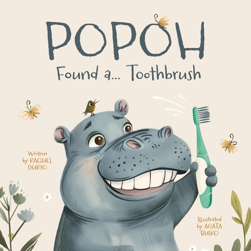 Popoh Found A... Toothbrush A Fun Adventure on How to Brush Your Teeth