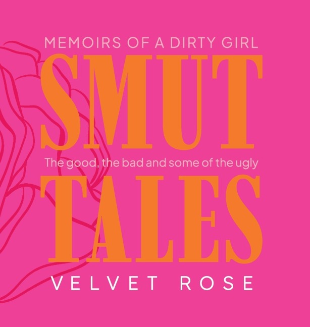 Smut Tales: Memoirs of a Dirty Girl