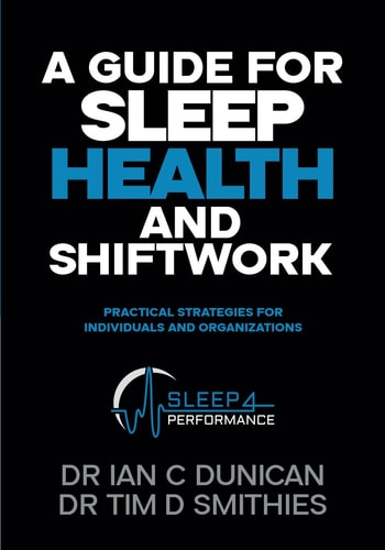 A Guide for Sleep Health and Shiftwork Practical Strategies for Individuals and Organsiations