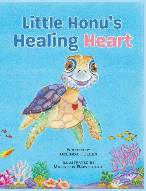 Little Honus Healing Heart: Supporting children with practical and therapeutic ways to respond to distress following a traumatic event or difficult times