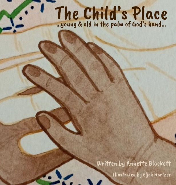 The Child's Place  ...young & old in the palm of God's hand.