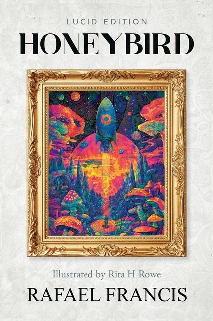 Honeybird: Lucid Edition illustrated by Rita H Rowe