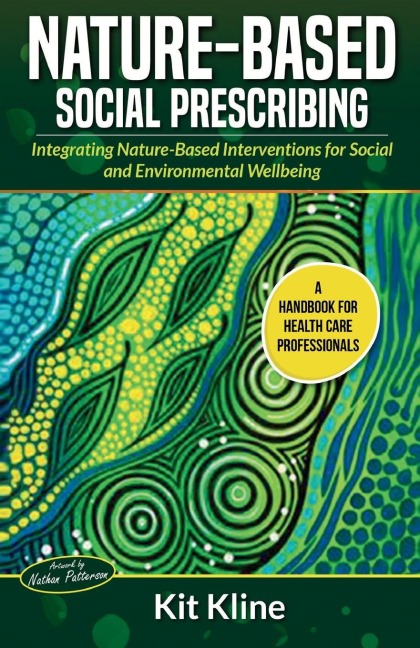 Nature-Based Social Prescribing: Integrating Nature-Based Interventions for Social and Environmental Wellbeing