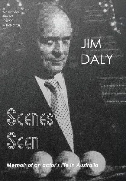 Scenes Seen: An Actors Life in Australia