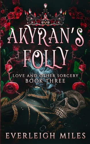 Akyran's Folly Love and Other Sorcery