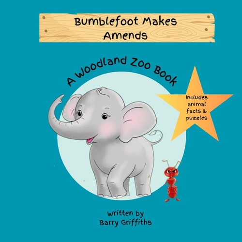 Bumblefoot Makes Amends A Woodland Zoo Book