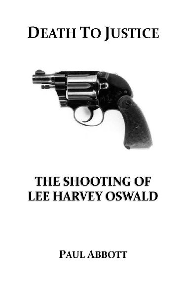 Death to Justice: The Shooting of Lee Harvey Oswald