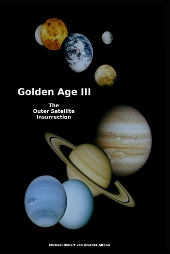 Golden Age III The Outer Satellite Insurrection