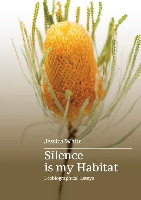 Silence is my habitat: ecobiographical essays
