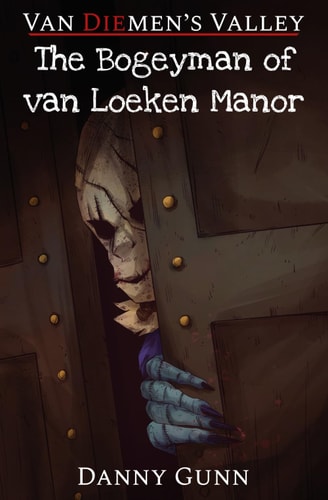 The Bogeyman of Van Loeken Manor