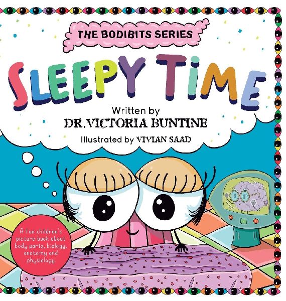 Sleepy Time: A fun childrens picture book about body parts, biology, anatomy and physiology