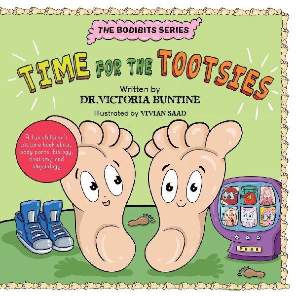 Time For The Tootsies: A fun children's picture book about body parts, biology, anatomy and physiology