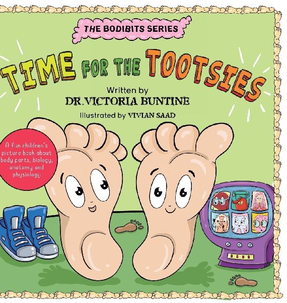 Time For The Tootsies: A fun children's picture book about body parts, biology, anatomy and physiology
