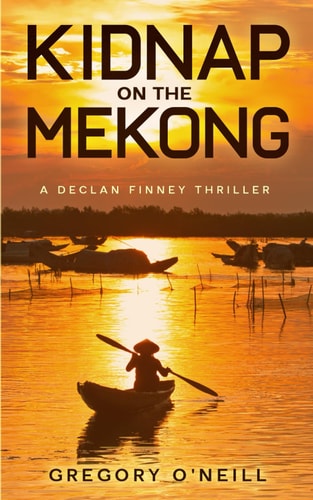 Kidnap on the Mekong A Declan Finney Adventure