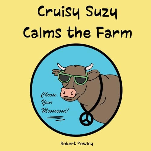Cruisy Suzy Calms the Farm