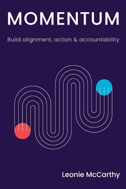 Momentum: Build alignment, action & accountability