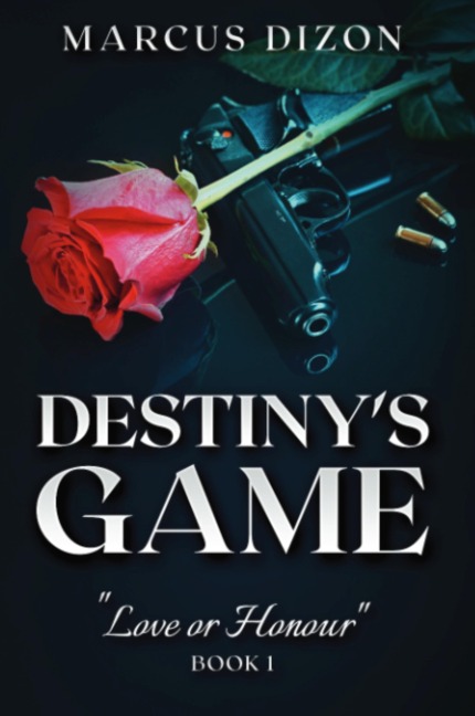 Destinys Game Love or Honour Book 1