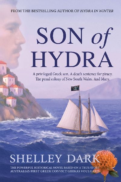 Son of Hydra: A Historical Novel of Love, Exile, Redemption, and Australia's First Greek Convict