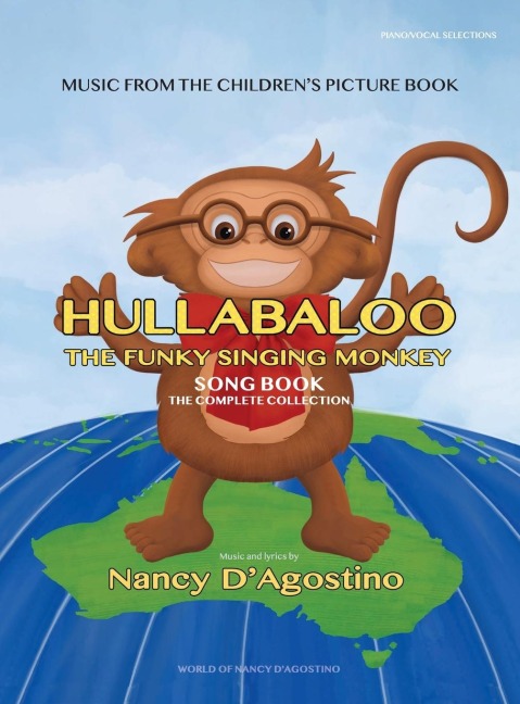 Hullabaloo The Funky Singing Monkey Song Book: The Complete Collection