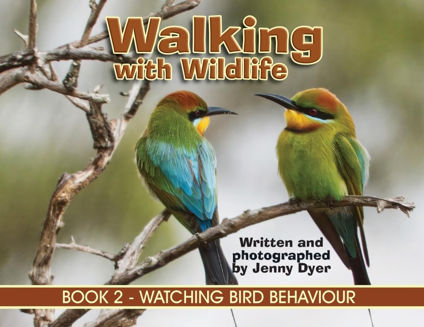 Walking with Wildlife - BOOK 2: Watching Bird Behaviour