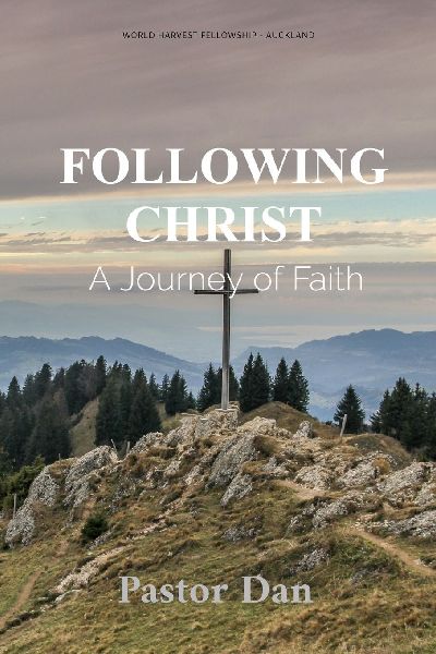 FOLLOWING CHRIST,  A Journey of Faith: A Journey Of Faith