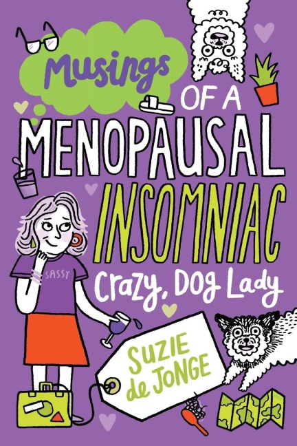 Musings of a Menopausal, Insomniac, Crazy Dog Lady