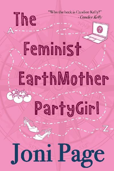 The Feminist EarthMother PartyGirl