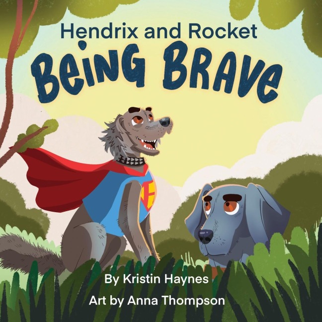 Hendrix and Rocket: Being Brave