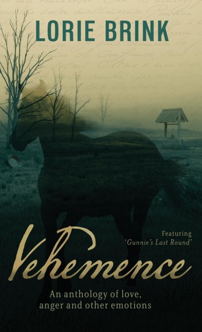 Vehemence: An anthology of love, anger and other emotions