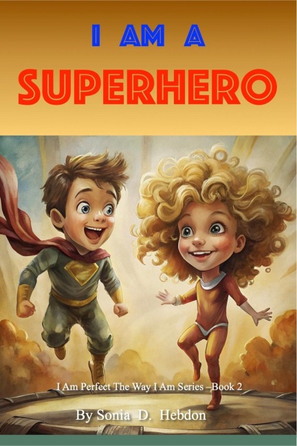 I Am A Superhero