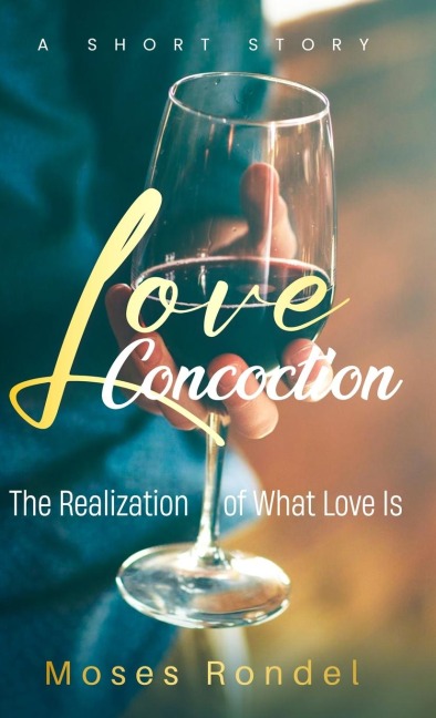 Love Concoction: The Realization of What Love Is
