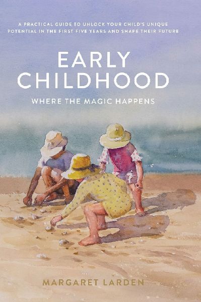 EARLY CHILDHOOD: WHERE THE MAGIC HAPPENS