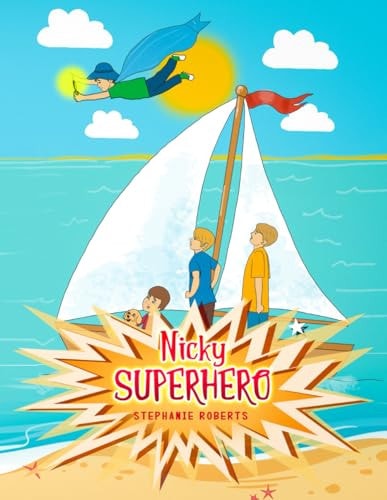 Nicky Superhero A Little Boy with Superpowers