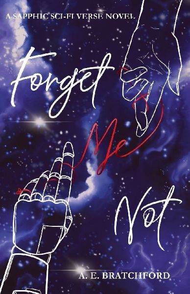 Forget Me Not: A Sapphic Sci-Fi Verse Novel