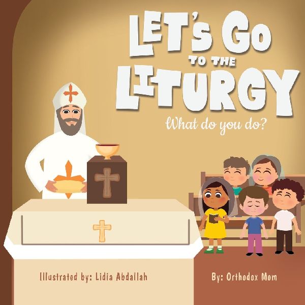 Lets Go to Liturgy: What do you do? - Part 2